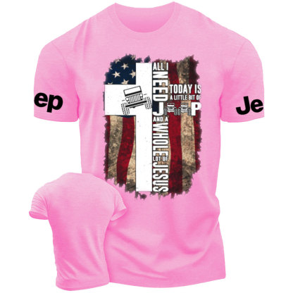 All I Need Today Is A Little Bit Of Jp And A Whole Lot Of Jesus Jp US Flag T-Shirt