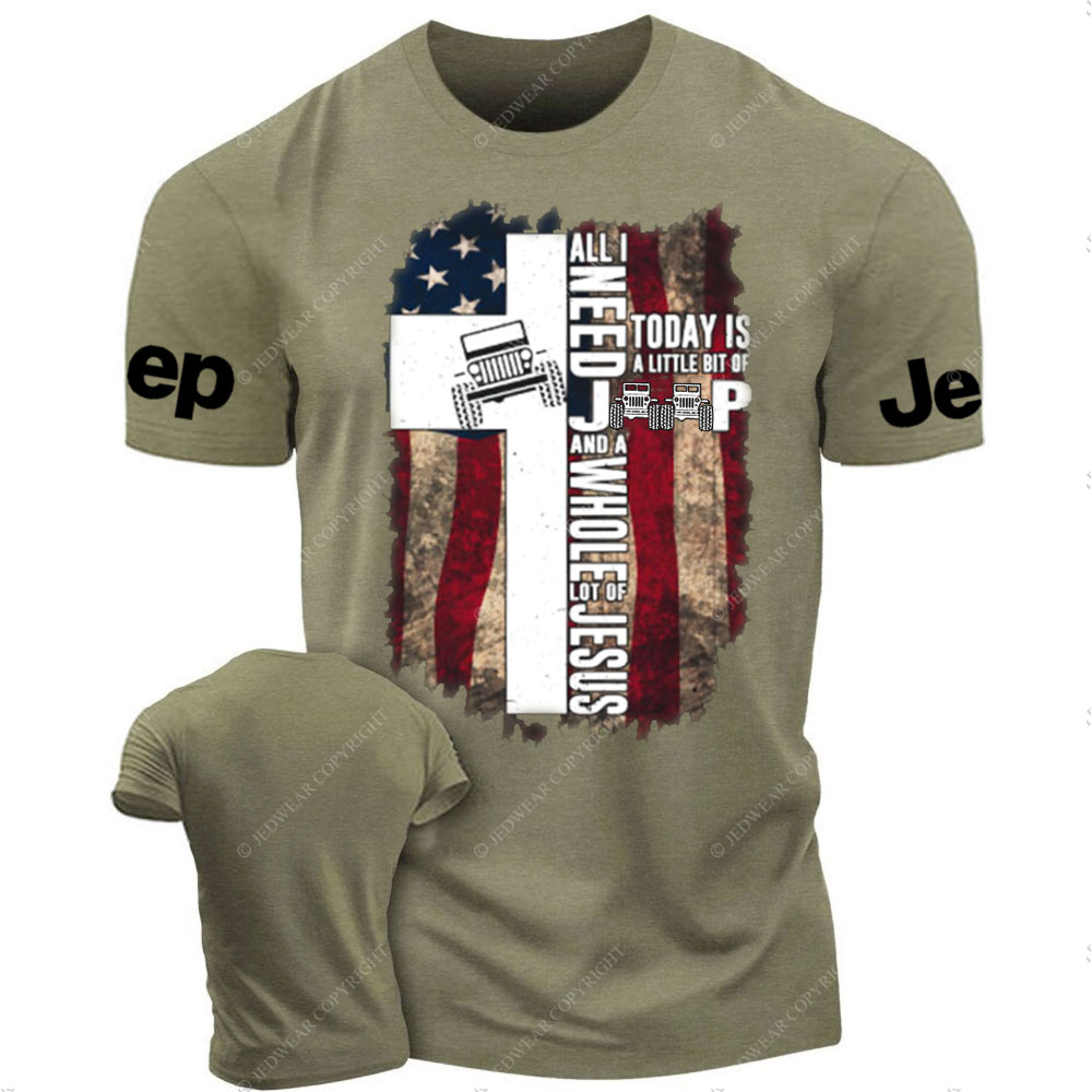 All I Need Today Is A Little Bit Of Jp And A Whole Lot Of Jesus Jp US Flag T-Shirt