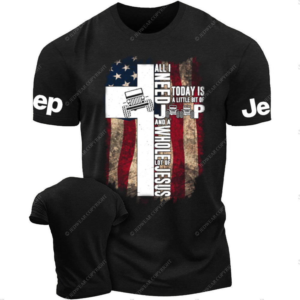 All I Need Today Is A Little Bit Of Jp And A Whole Lot Of Jesus Jp US Flag T-Shirt