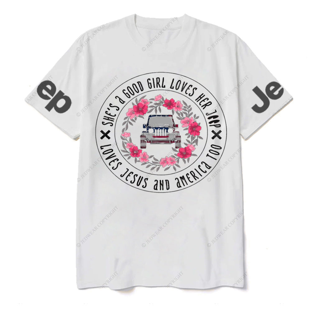 She's A Good Girl Loves Her Jp - Loves Jesus And America Too T-Shirt