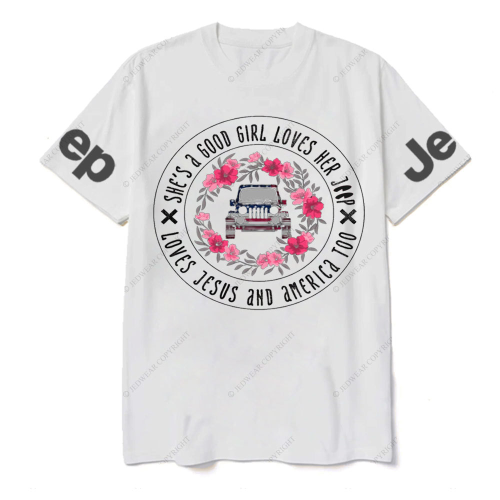 She's A Good Girl Loves Her Jp - Loves Jesus And America Too T-Shirt