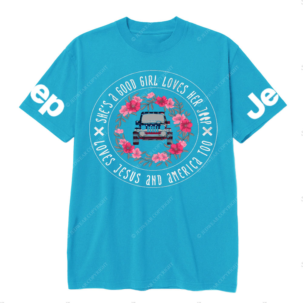 She's A Good Girl Loves Her Jp - Loves Jesus And America Too T-Shirt