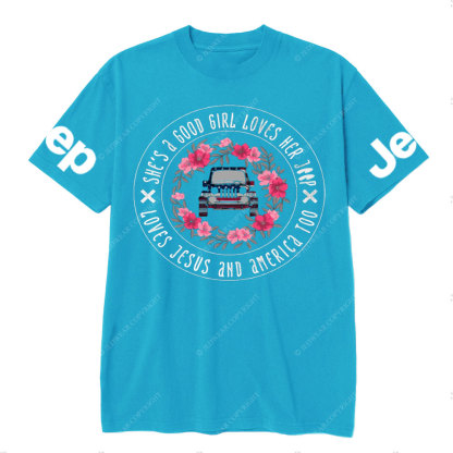 She's A Good Girl Loves Her Jp - Loves Jesus And America Too T-Shirt
