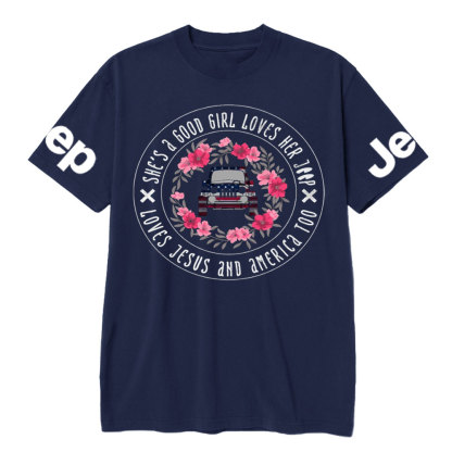 She's A Good Girl Loves Her Jp - Loves Jesus And America Too T-Shirt