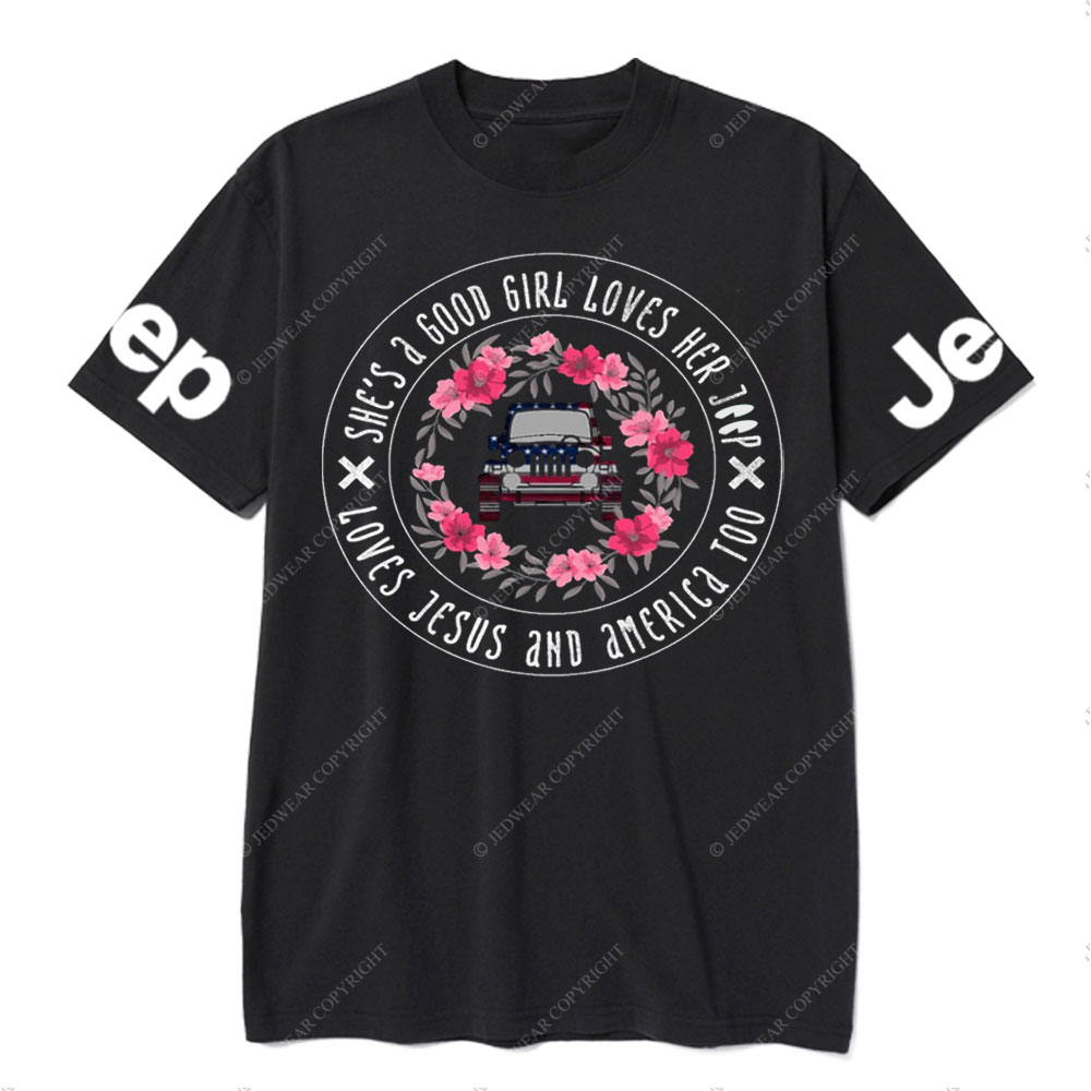 She's A Good Girl Loves Her Jp - Loves Jesus And America Too T-Shirt