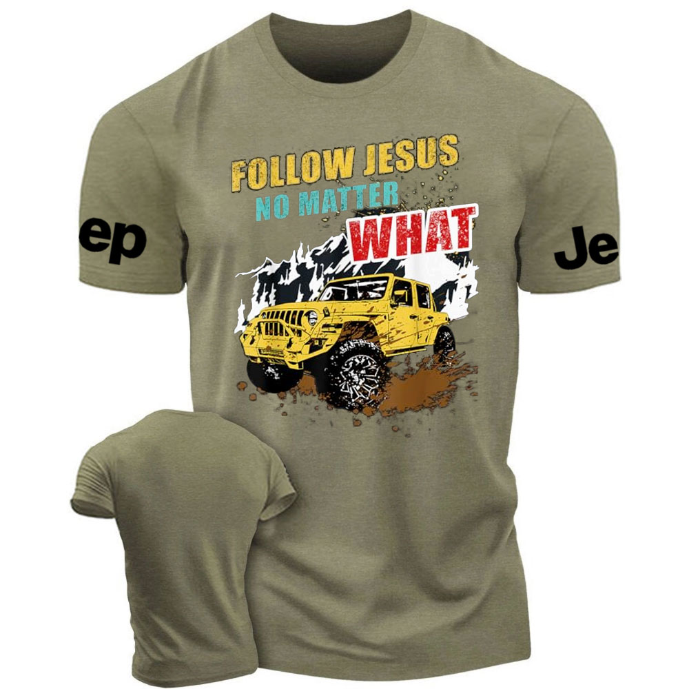 Follow Jesus No Matter What Jp Lover T-Shirt