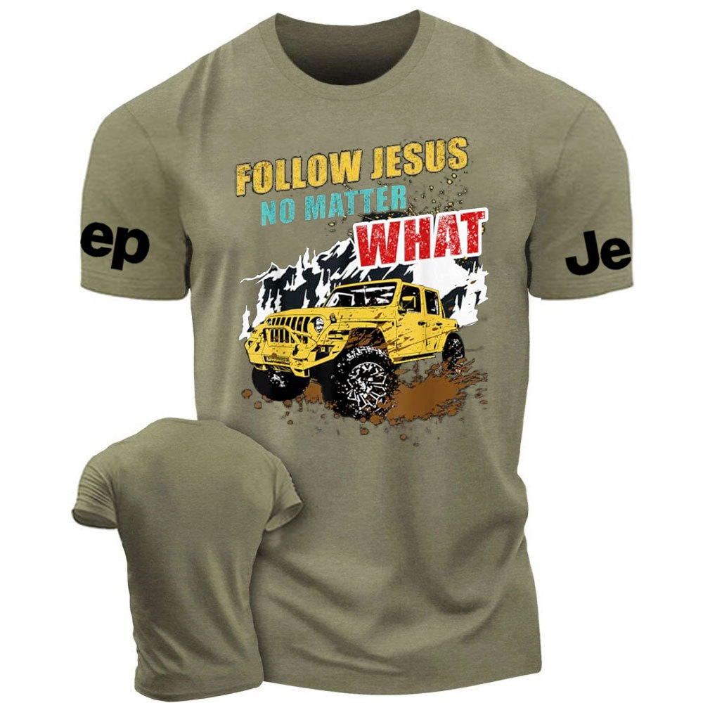 Follow Jesus No Matter What Jp Lover T-Shirt