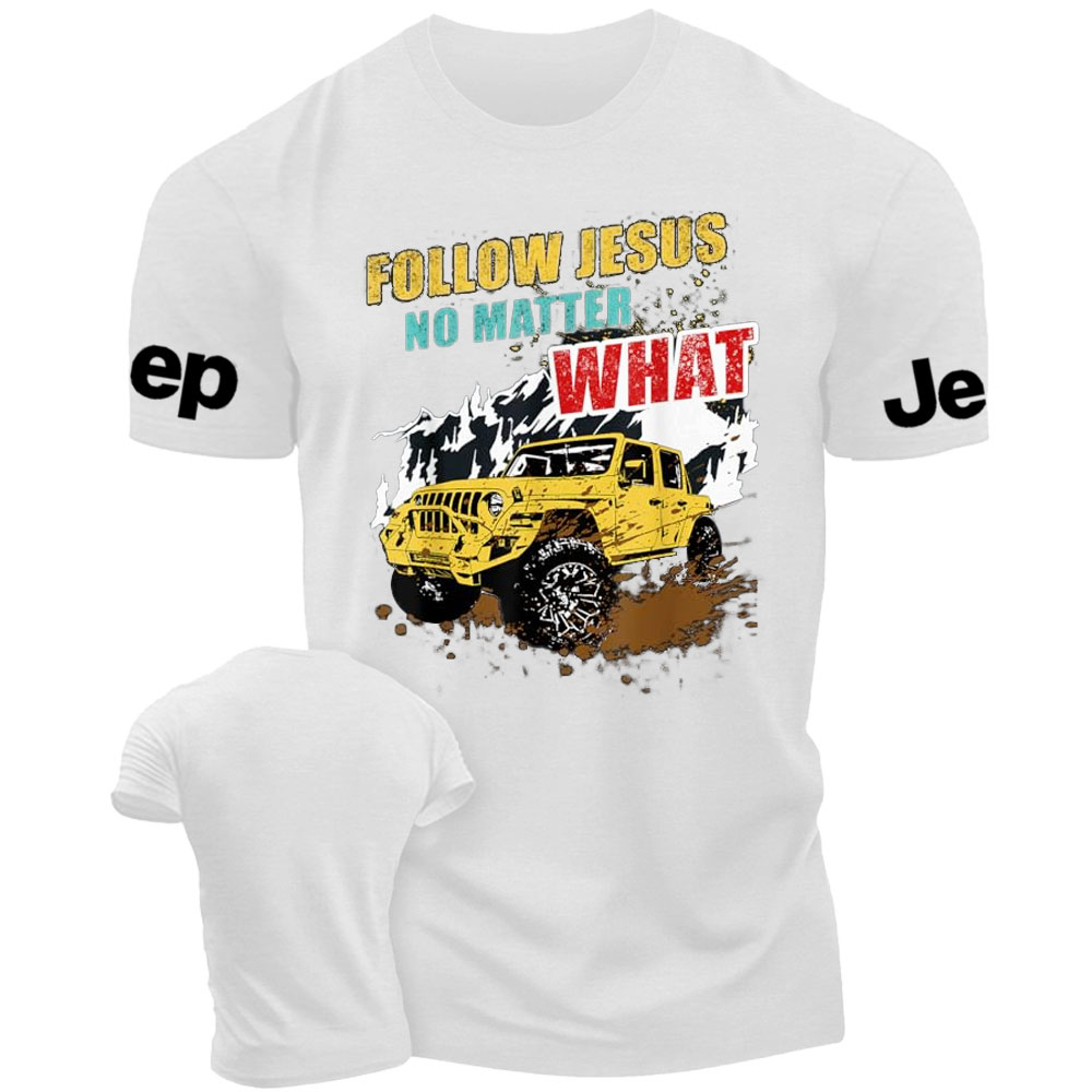 Follow Jesus No Matter What Jp Lover T-Shirt