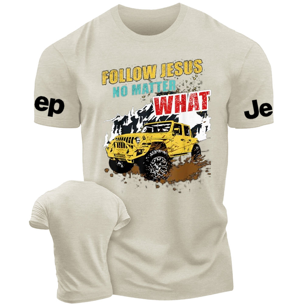 Follow Jesus No Matter What Jp Lover T-Shirt