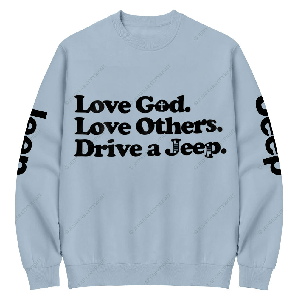 Love God Love Other Drive A Jp Crew Neck Sweatshirt
