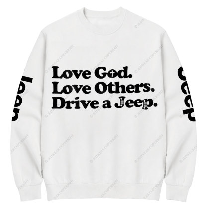 Love God Love Other Drive A Jp Crew Neck Sweatshirt