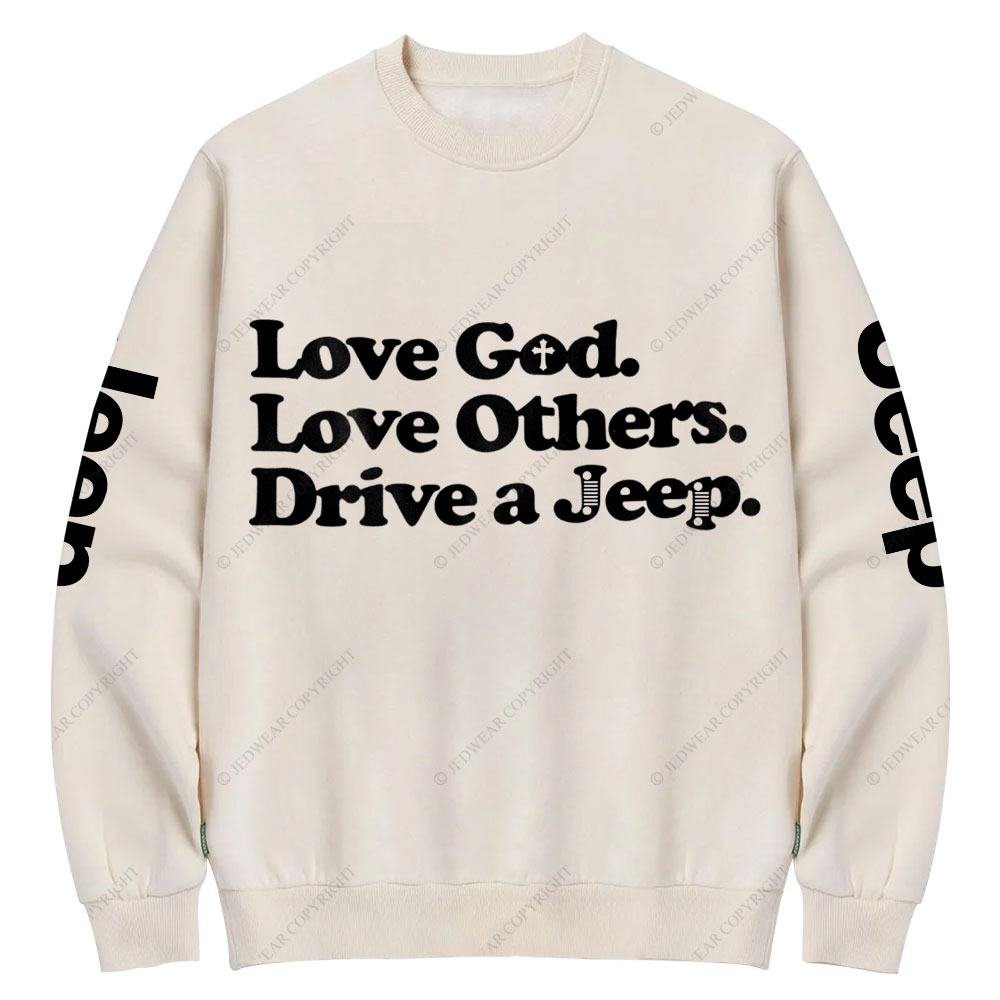 Love God Love Other Drive A Jp Crew Neck Sweatshirt
