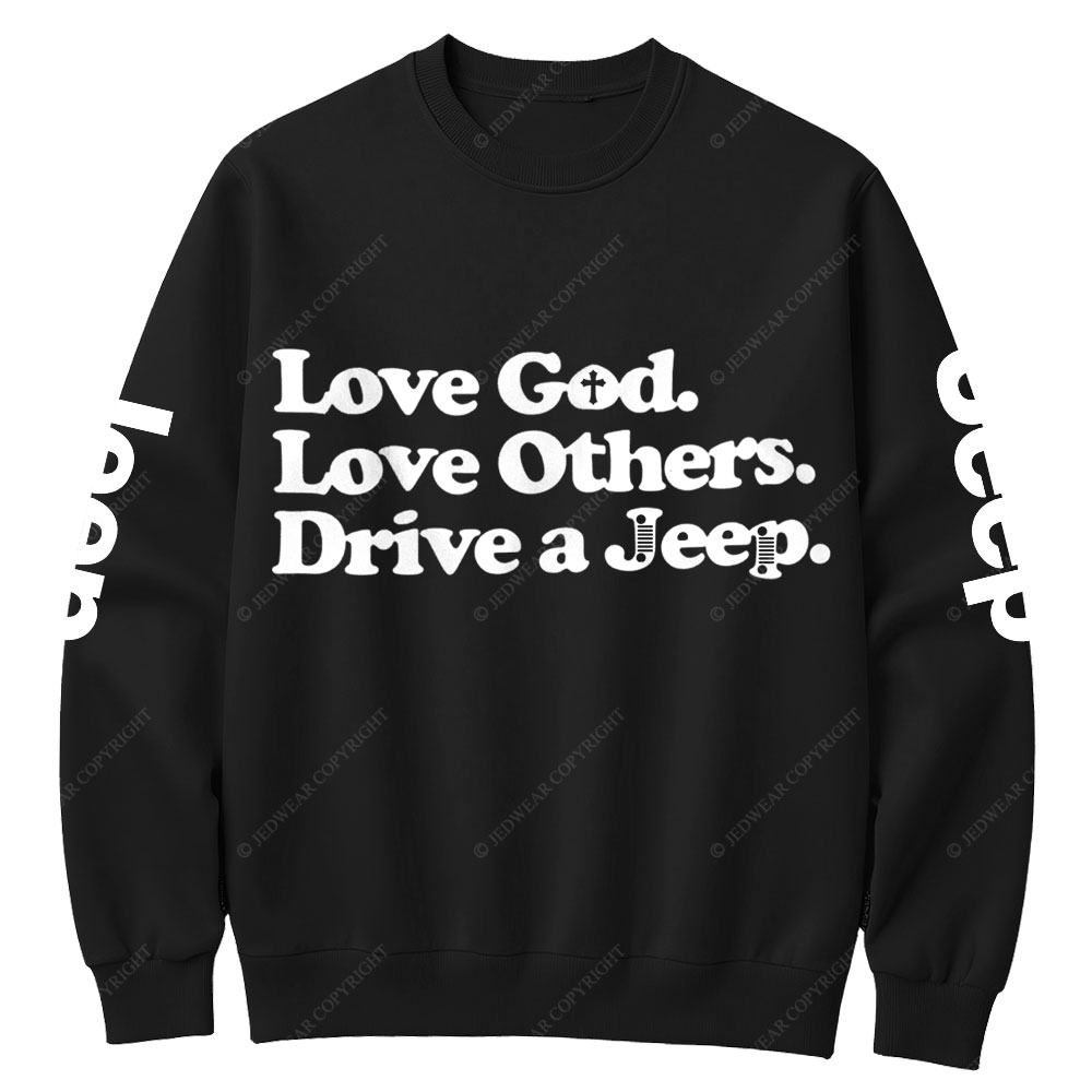 Love God Love Other Drive A Jp Crew Neck Sweatshirt