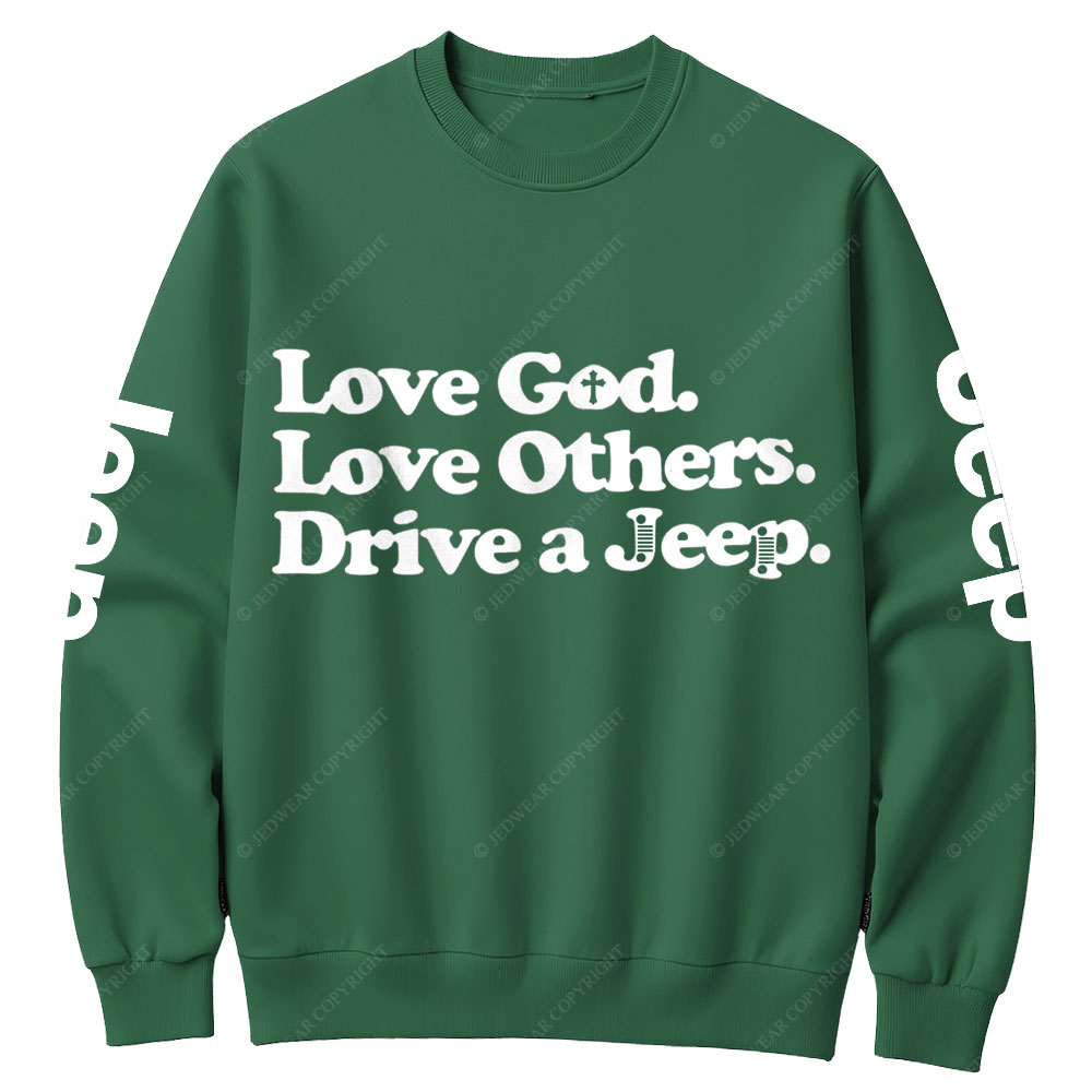 Love God Love Other Drive A Jp Crew Neck Sweatshirt