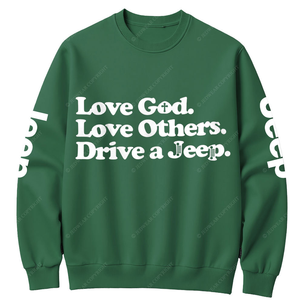 Love God Love Other Drive A Jp Crew Neck Sweatshirt