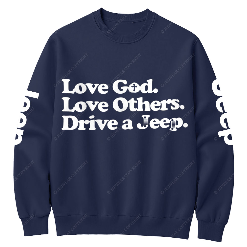Love God Love Other Drive A Jp Crew Neck Sweatshirt