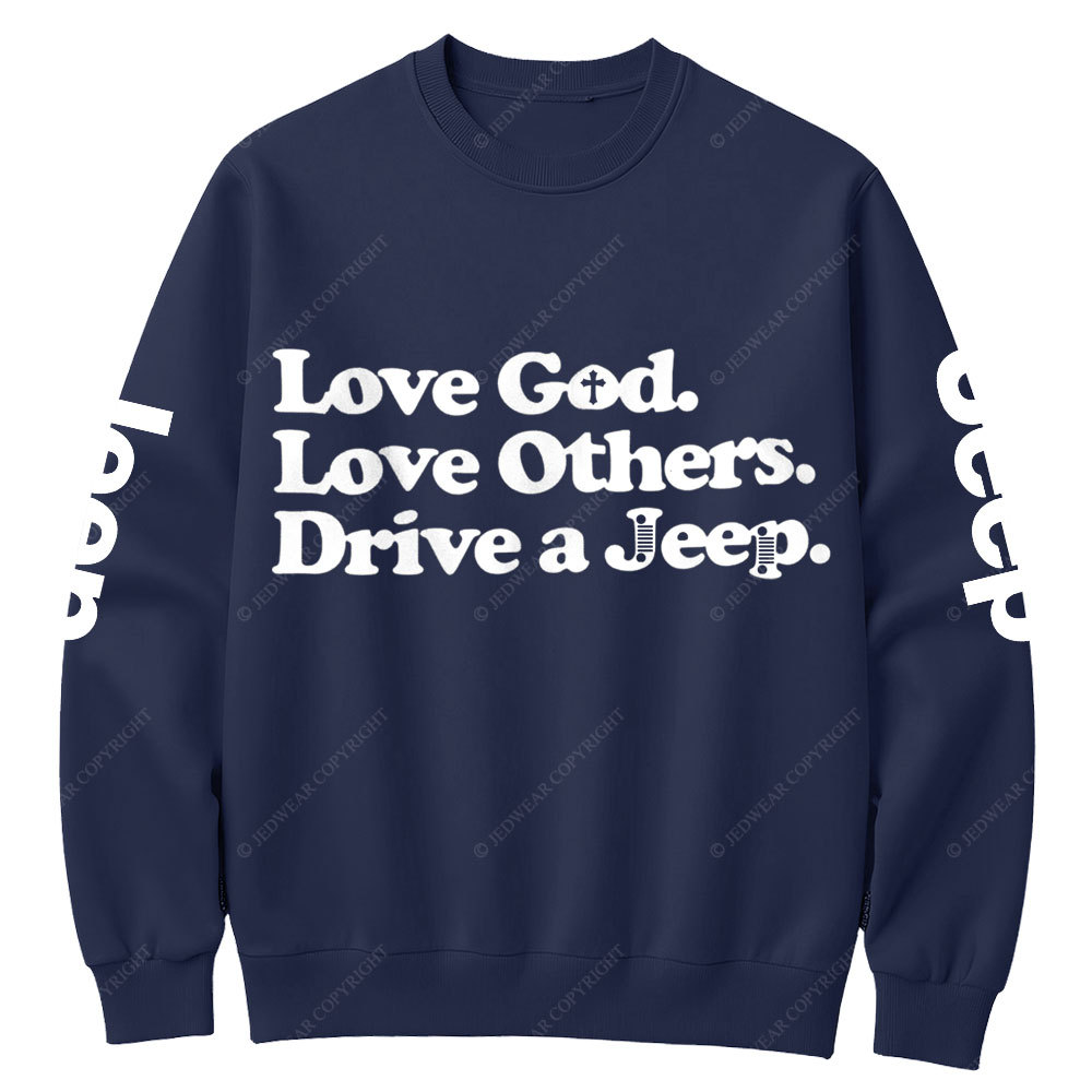 Love God Love Other Drive A Jp Crew Neck Sweatshirt