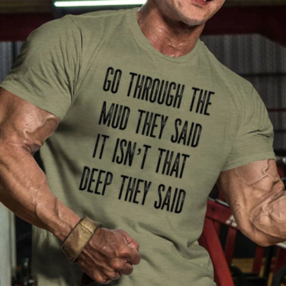 Go Through The Mud They Said - Off Road T-shirt