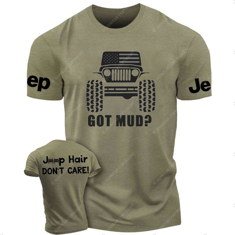 Got Mud? Jp Hair Don't Care T-Shirt