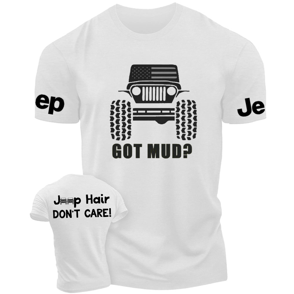 Got Mud? Jp Hair Don't Care T-Shirt