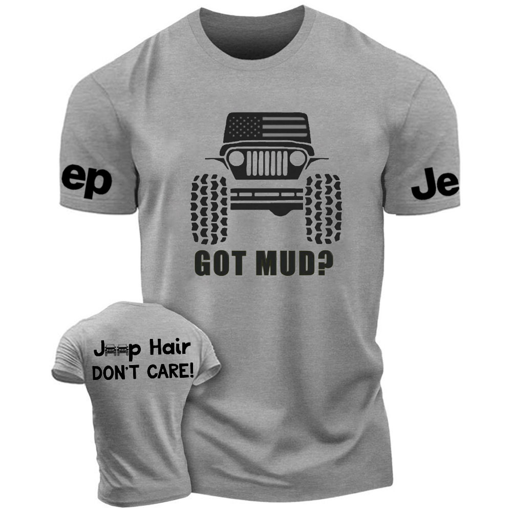 Got Mud? Jp Hair Don't Care T-Shirt