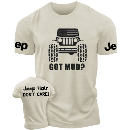 Got Mud? Jp Hair Don't Care T-Shirt