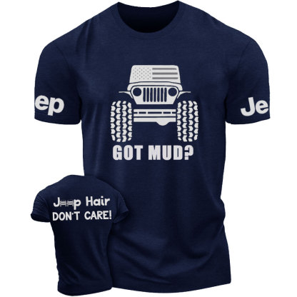 Got Mud? Jp Hair Don't Care T-Shirt
