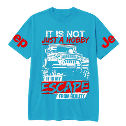It Is Not Just A Hobby, It Is My Escape From Reality Jp T-Shirt