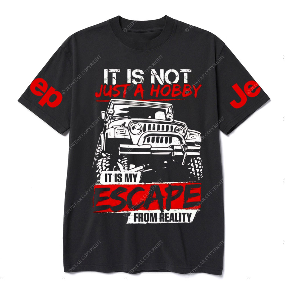 It Is Not Just A Hobby, It Is My Escape From Reality Jp T-Shirt