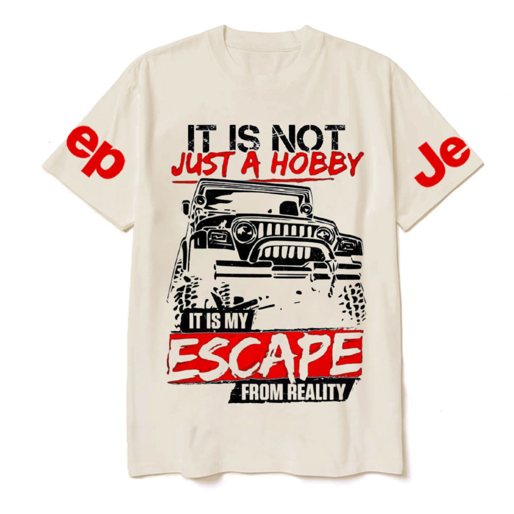 It Is Not Just A Hobby, It Is My Escape From Reality Jp T-Shirt