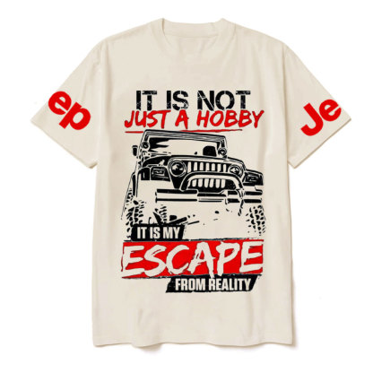 It Is Not Just A Hobby, It Is My Escape From Reality Jp T-Shirt