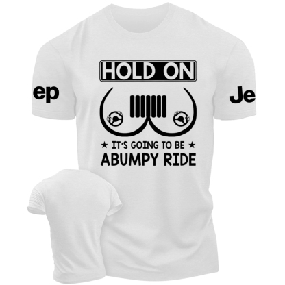 Hold On It’s Going To Be Abumpy Ride Funny Jp T-Shirt