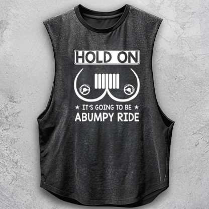 Hold On It��s Going To Be Abumpy Ride Funny Jp Tank