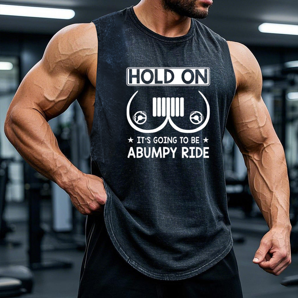 Hold On It��s Going To Be Abumpy Ride Funny Jp Tank