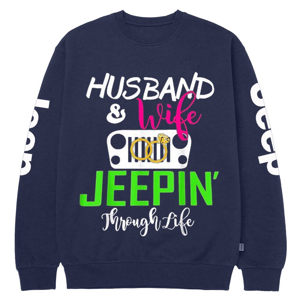 Husband And Wife Jeepin’ Through Life Crew Neck Sweatshirt