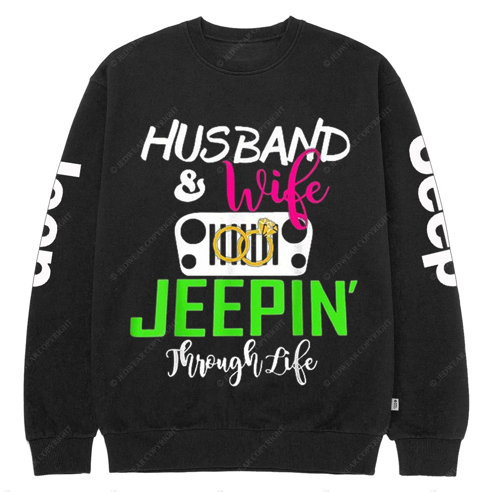 Husband And Wife Jeepin’ Through Life Crew Neck Sweatshirt
