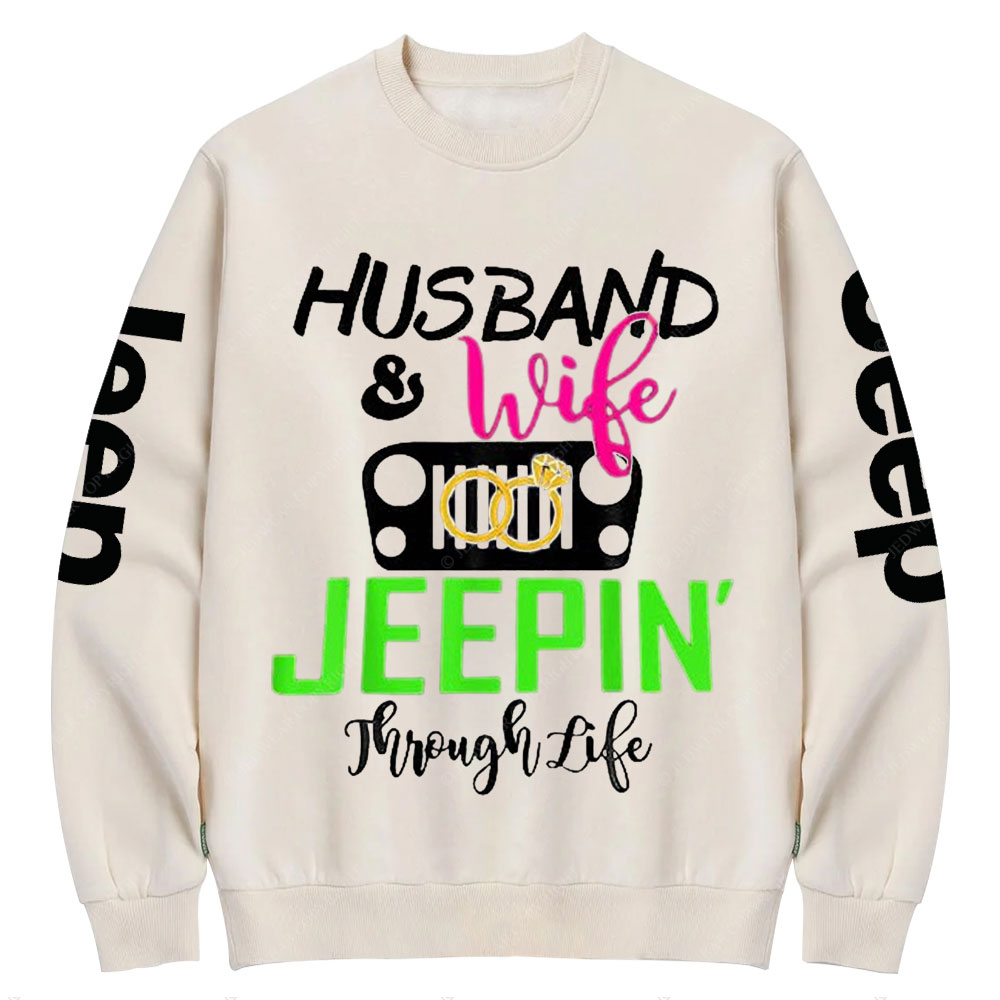 Husband And Wife Jeepin’ Through Life Crew Neck Sweatshirt