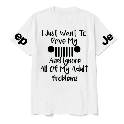 I Just Want To Drive My Jp And Ignore All Of My Adult Problems Jp T-Shirt