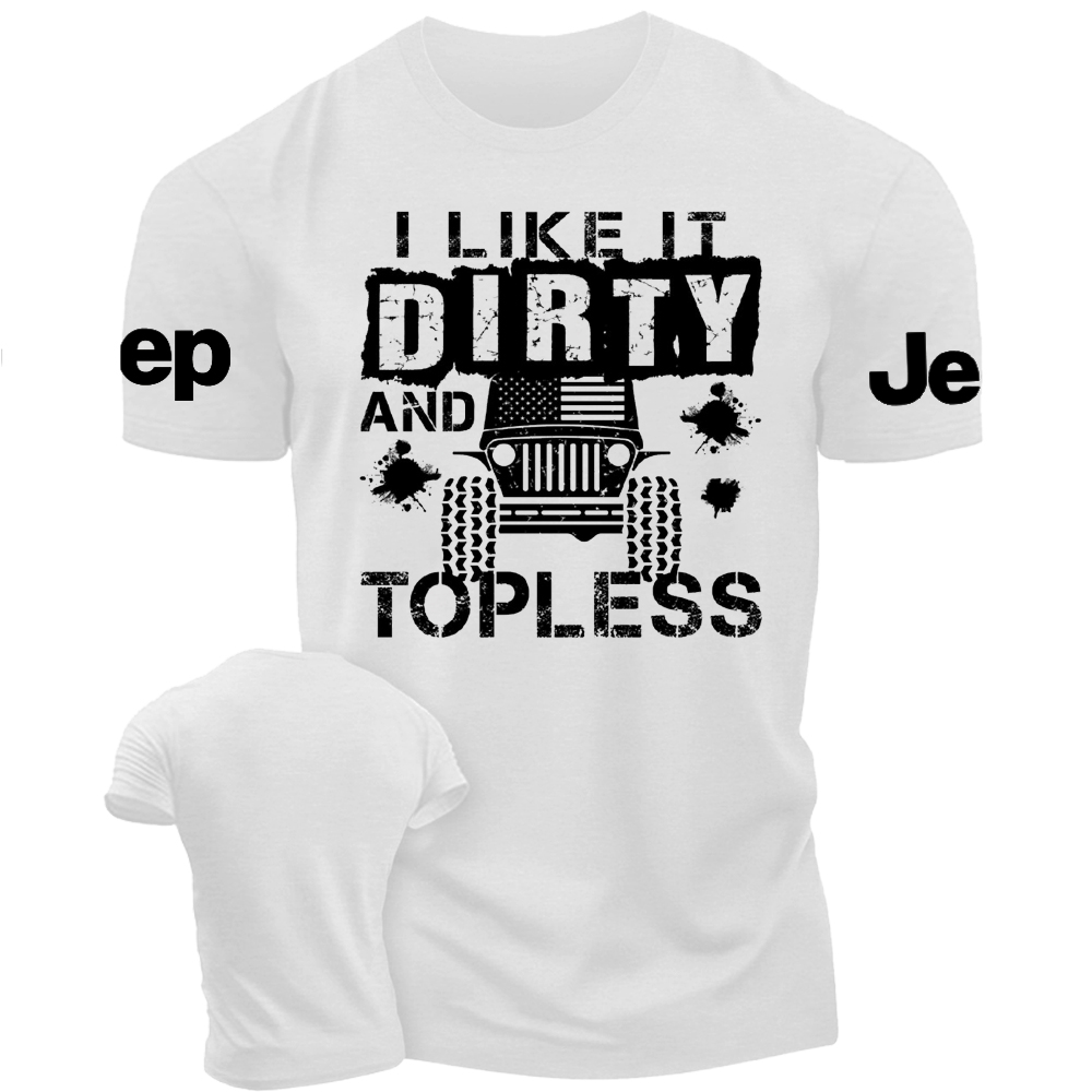 I Like It Dirty And Topless Offroad Mud Flying Jp Tshirt