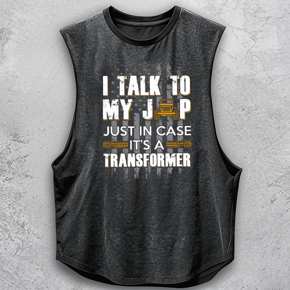 I Talk To My Jp Just In Case It��s A Transformer - Men Tank