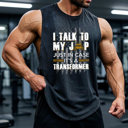 I Talk To My Jp Just In Case It��s A Transformer - Men Tank