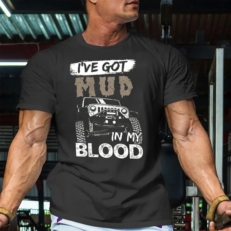 I’ve Got Mud In My Blood - Jp T-shirt