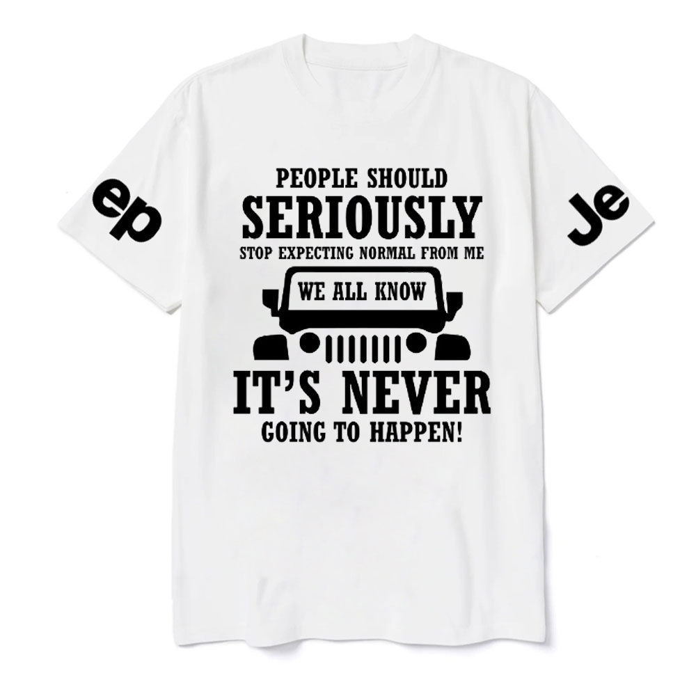 People Should Seriously Stop Expecting Normal From Me Jp Lover T-Shirt