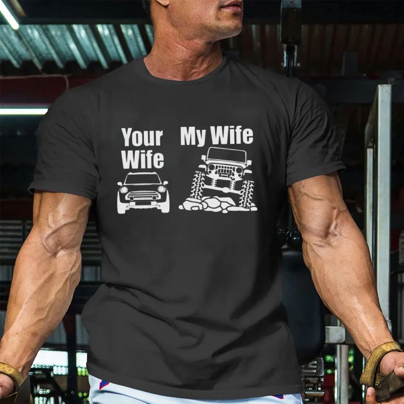 Jeep Driver My Wife Your Wife Gift T-shirt