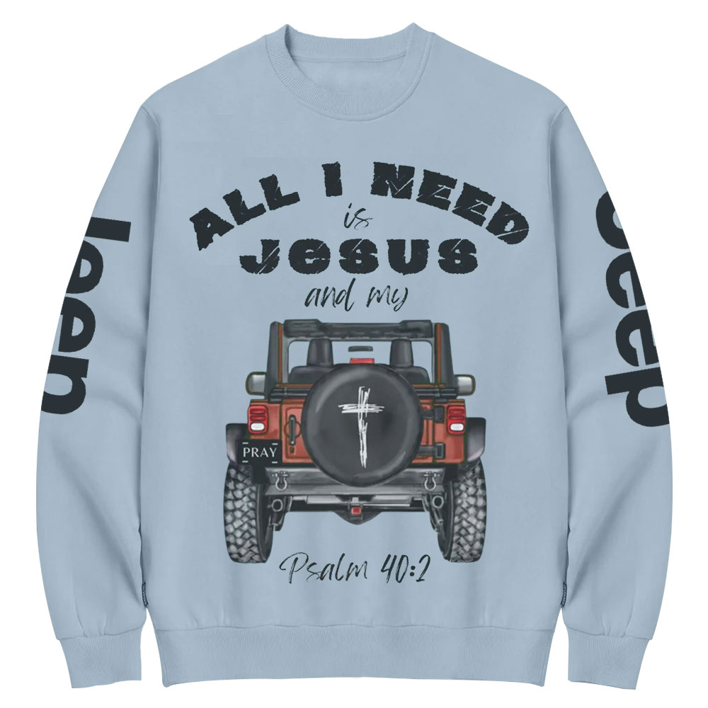 All I Need is Jesus Psalms Bible Verse Faith Inspirational Positive Vibes Jp Crew Neck Sweatshirt