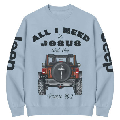 All I Need is Jesus Psalms Bible Verse Faith Inspirational Positive Vibes Jp Crew Neck Sweatshirt