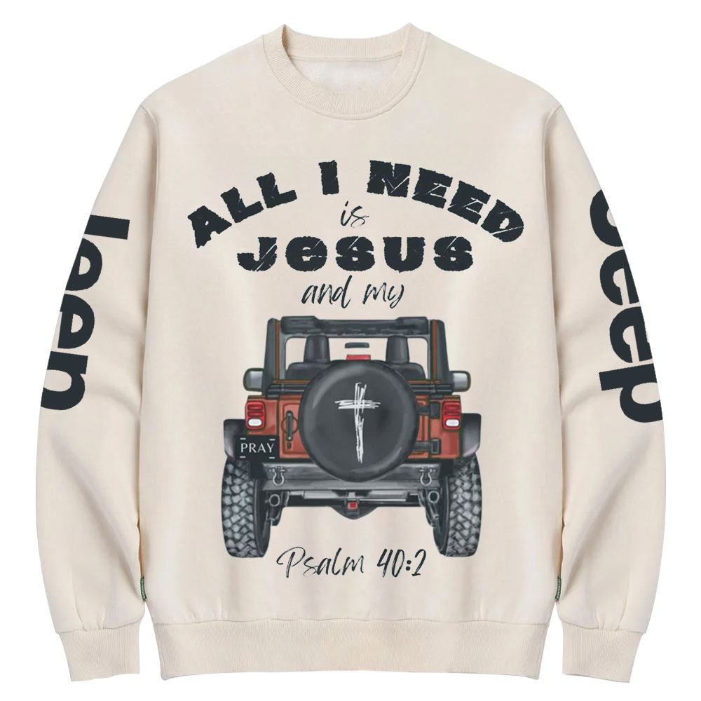 All I Need is Jesus Psalms Bible Verse Faith Inspirational Positive Vibes Jp Crew Neck Sweatshirt