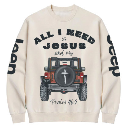 All I Need is Jesus Psalms Bible Verse Faith Inspirational Positive Vibes Jp Crew Neck Sweatshirt