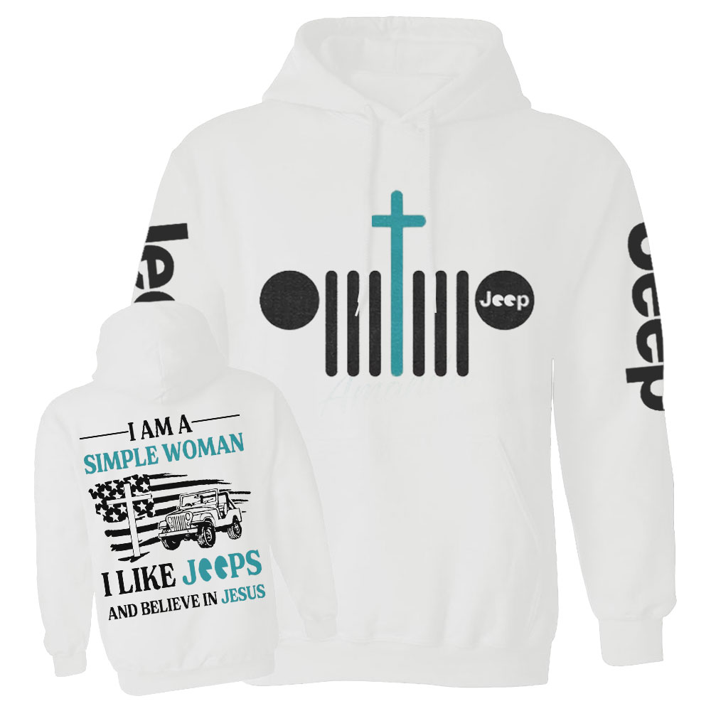 Jp I Am A Simple Woman And Believe In Jesus Casual Hoodie