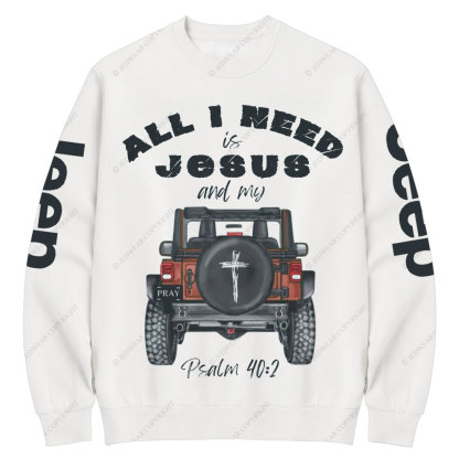 All I Need is Jesus Psalms Bible Verse Faith Inspirational Positive Vibes Jp Crew Neck Sweatshirt